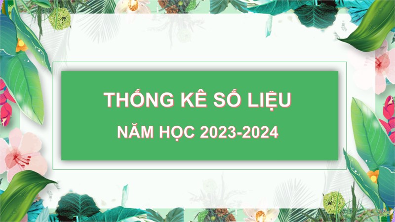 <a href="/dau-nam/thong-ke-so-lieu-nam-hoc-2023-2024/ct/16218/786584">Thống kê số liệu năm học 2023-2024</a>