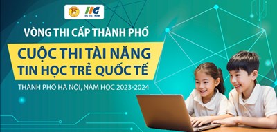 20 học sinh Quận Long Biên đạt thành tích cao bước tiếp vào Vòng thi cấp Thành phố Cuộc thi Tài năng Tin học trẻ quốc tế - TP. Hà Nội