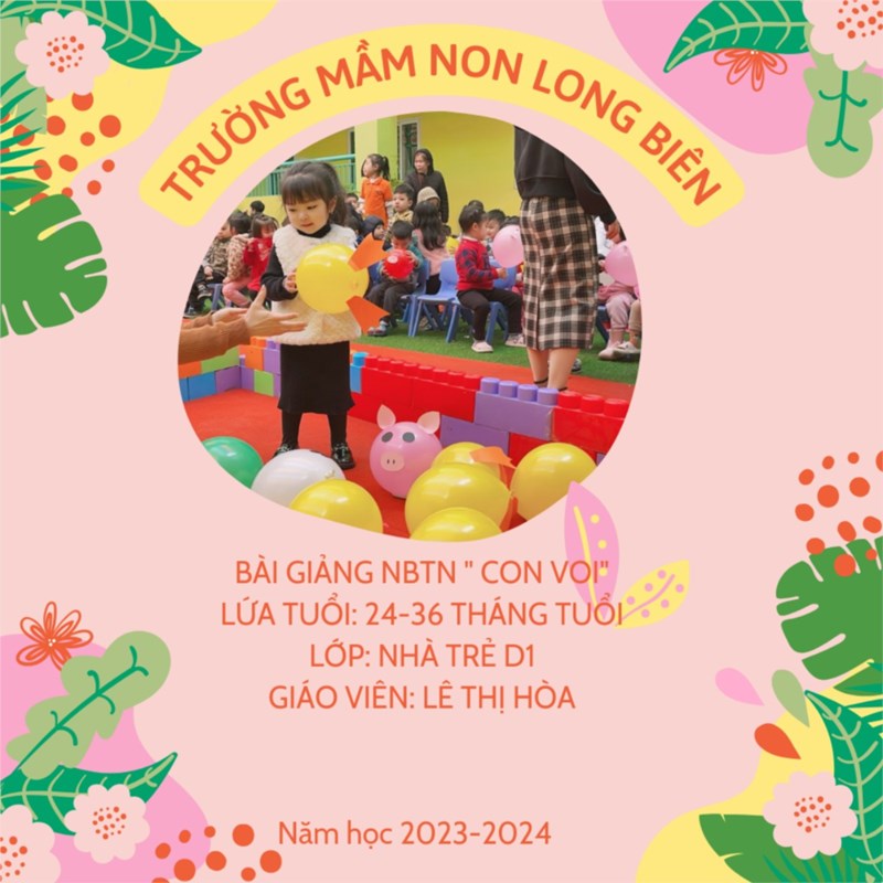 MN Long Biên_Bài giảng NBTN_Con voi_GV Lê Hòa_Nhà trẻ  D1