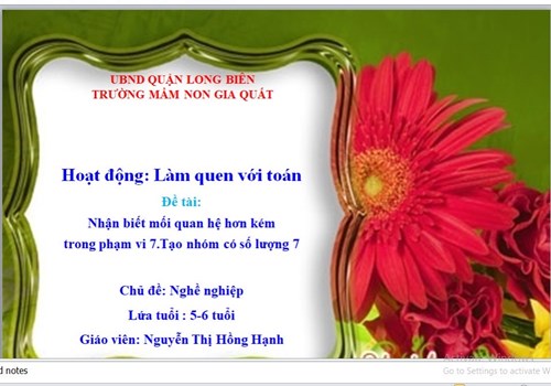 Nhận biết mối quan hệ hơn kém trong phạm vi 7. Tạo nhóm có số lượng 7 _ Gv Nguyễn Thị Hồng Hạnh