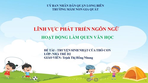 LQVH: Truyện: Thỏ con không vâng lời- GV: Trịnh Thị Hồng Nhung