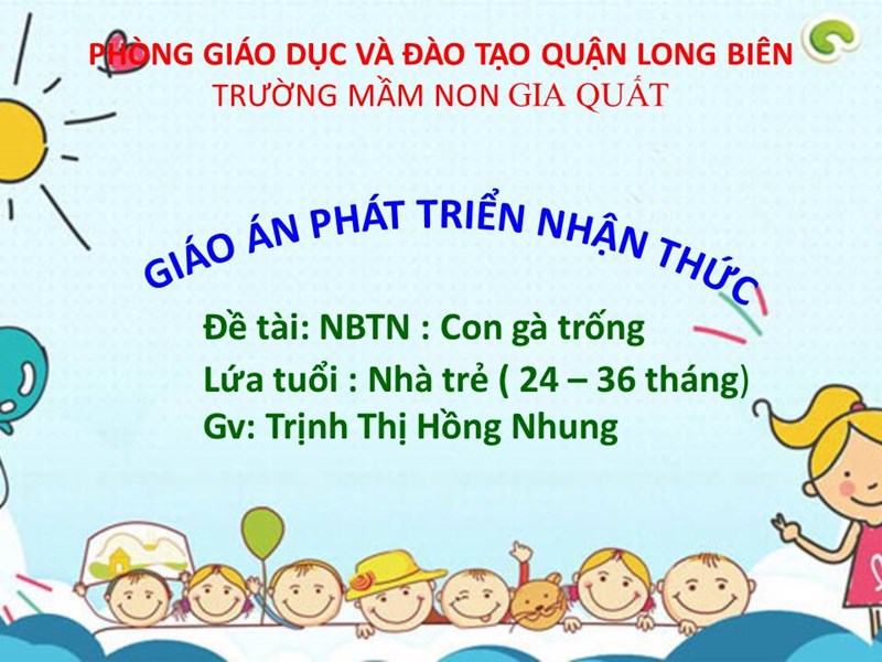 PTNT:  NBTN: Con gà trống- GV: Trịnh Thị Hồng Nhung