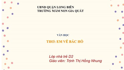 PTNN: Thơ: Em Vẽ Bác Hồ- GV: Trịnh Thị Hồng Nhung