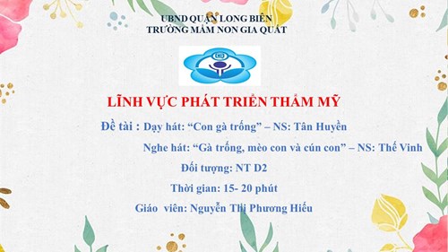 PTTM: dạy hát: Con gà trống. GV: Nguyễn Thị Phương Hiếu