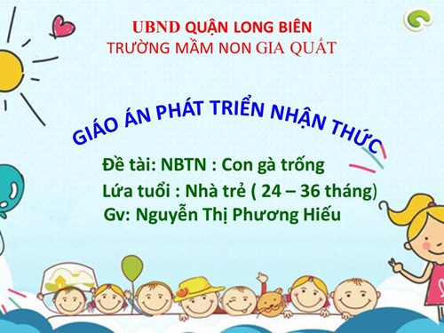 PTNT: NBTN: Con gà trống- GV: Nguyễn Thị Phương Hiếu