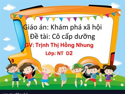 KPXH: Cô cấp dưỡng. Gv: Trịnh Thị Hồng Nhung