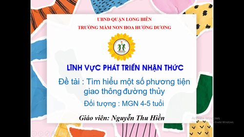 Khám phá: Một số PTGT đường thủy - Lứa tuổi: 4-5 tuổi - GV: Nguyễn Thu Hiền