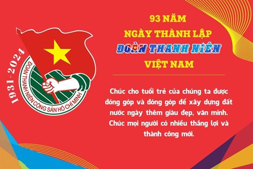 Chào mừng 93 năm thành lập Đoàn TNCS Hồ Chí Minh (26/3/1931 - 26/3/2024)