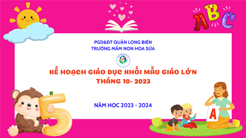 Kế hoạch giáo dục tháng 10/2023 - Khối lớn