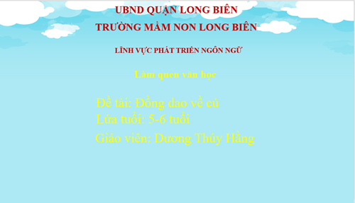 Màm non Long Biên - Bài giảng LQVH- Đồng dao về củ- GV Dương Hằng- Lớp MGL  A1