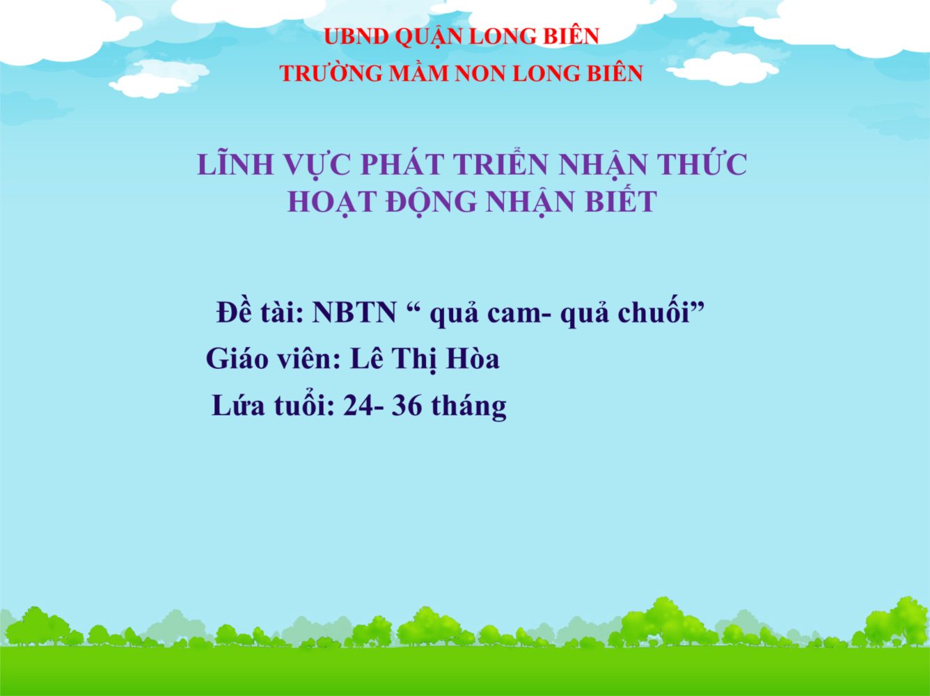 MN Long Biên-Bài giảng HĐNB-Nhận biết tập nói Quả cam- quả chuối- GV Lê Hòa_NT D1