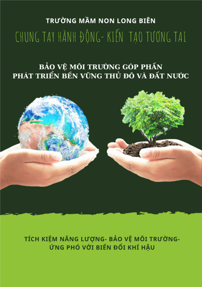 Trường mầm non Long Biên tham gia Chương trình truyền thông về bảo vệ môi trường trên địa bàn Thành phố Hà Nội năm 2024   Bảo vệ môi trường góp phần phát triển bền vững Thủ đô và Đất nước 