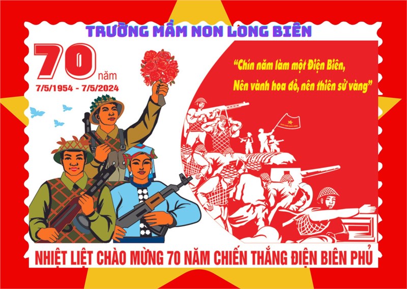Trường mầm non Long Biên nhiệt liệt chào mừng 70 năm chiến thắng Điện Biên Phủ (07/5/1954- 07/5/2024)