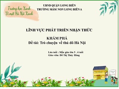 Bài giảng Powerpoint KPXH: Trò chuyện về Thủ đô Hà Nội