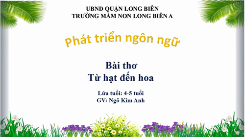 Video bài giảng PTNN: Thơ  Từ hạt đến hoa 