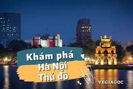 - Khám phá thủ đô Hà Nội