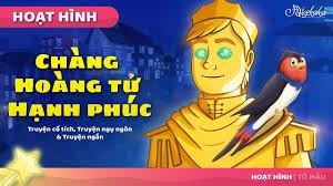 Chàng Hoàng tử Hạnh phúc - Cô Bé Bán Diêm - Truyện cổ tích Việt nam -