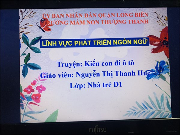Lĩnh vực phát triển ngôn ngữ: Truyện: Kiến con đi xe ô tô. GV: Nguyễn Thị Thanh Huệ- lớp NT D1
