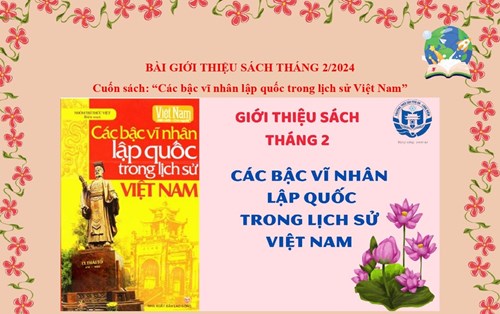 Giới thiệu sách tháng 2: Các bậc vĩ nhân lập quốc trong lịch sử Việt Nam