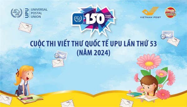 V/v tổ chức Cuộc thi Viết thư Quốc tế UPU lần thứ 53 (năm 2024)