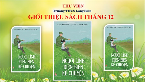 Giới thiệu sách hay tháng 12: Cuốn sách  Người lính Điện Biên kể chuyện 