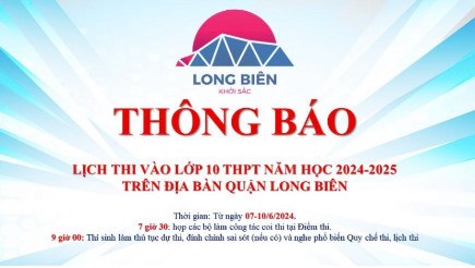 Lịch thi vào lớp 10 THPT năm học 2024 - 2025 trên địa bàn quận Long Biên