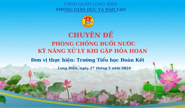 Chuyên đề Phòng chống đuối nước & PCCC cho học sinh Long Biên 2024