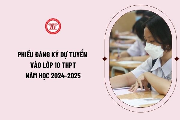 Hà Nội: Công bố mẫu phiếu đăng ký dự tuyển vào lớp 10 trung học phổ thông năm học 2024-2025