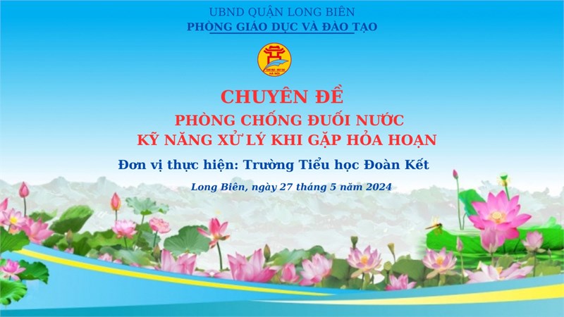 Chuyên đề phòng chống đuối nước & PCCC cho học sinh Long Biên 2024