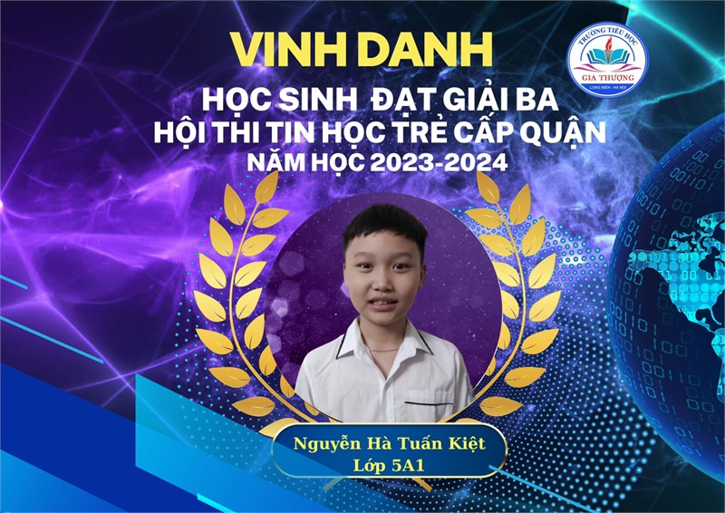 Vinh danh học sinh Nguyễn Hà Tuấn Kiệt lớp 5A1 đạt giải Ba cuộc thi Tin học trẻ không chuyên cấp quận
