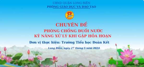 Chuyên đề Phòng chống đuối nước và PCCC cho học sinh quận Long Biên