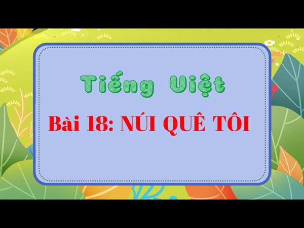 BGĐT - Tiếng Việt 3 - Tập đọc - Tiết 4 + 5 - Tuần 28