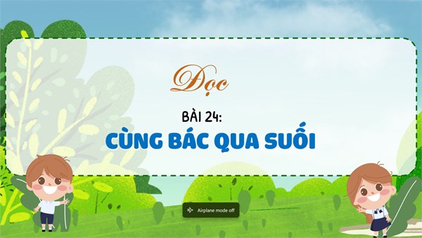 BGĐT - Tiếng Việt 3 - Tập đọc - Tiết 4 - Tuần 31