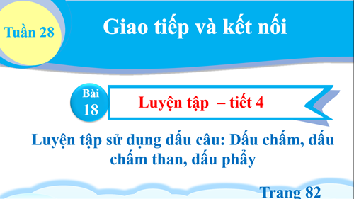 BGĐT-Tiếng Việt 2-Bài 18-Tiết 4-Tuần 28