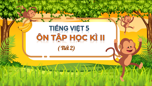 BGĐT - Tiếng Việt 5 - Tiết 2 - Tuần 28