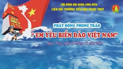 Phát động phong trào  Em yêu biển đảo Việt Nam 