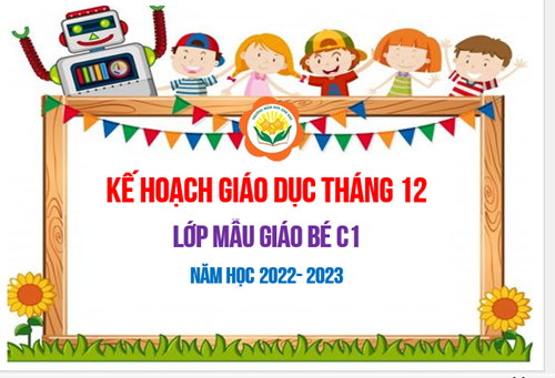 Kế hoạch giáo dục tháng 12/2022 - Lớp MGB C1