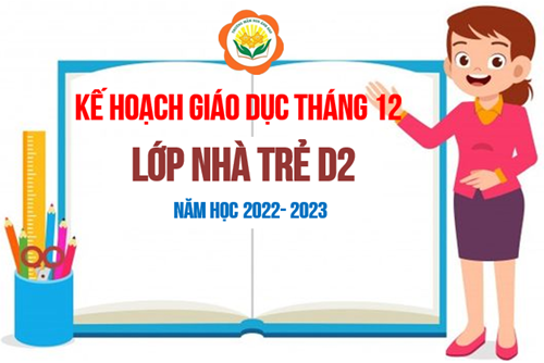 Kế hoạch giáo dục tháng 12/2022 - Lớp NT D2