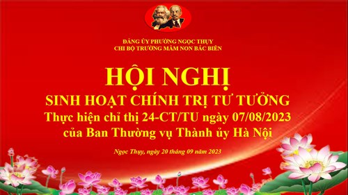 Trường MN Bắc Biên sinh hoạt chuyên đề thực hiện Chỉ thị số 24-CT/TU, ngày 07/8/2023 của Ban Thường vụ Thành uỷ Hà Nội 