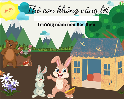 LQVH: Truyện  Thỏ con không vâng lời  Lớp A2