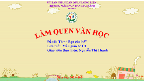 Giáo án làm quen văn học   Thơ: Bạn của bé - GV: Nguyễn Thị Thanh