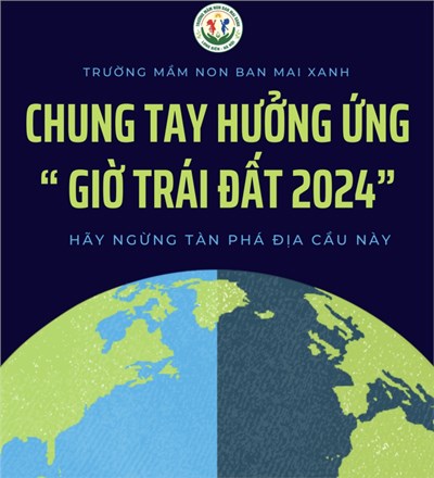 Chung tay hưởng ứng   Giờ Trái Đất 2024  - MGN B1