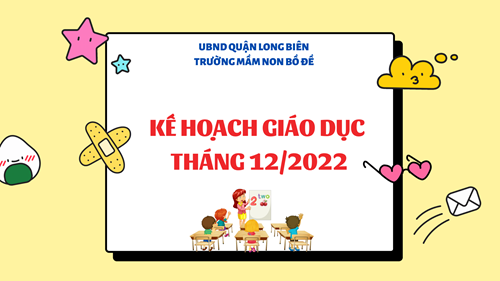 Kế hoạch giáo dục tháng 12/2022 - Lớp Nhà trẻ D3