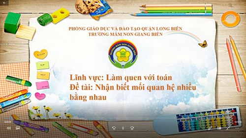 LQVT : Nhận biết mối quan hệ nhiều bằng nhau- MGN 4-5 tuổi- MN Giang Biên
