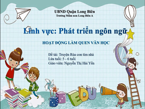 Bài giảng E-Learning LQVH: Truyện   Rùa con tìm nhà  ( 5 - 6 tuổi )