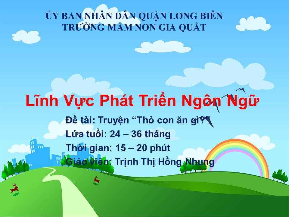 PTNN: Truyện: Thỏ con ăn gì- GV: Trịnh Thị Hồng Nhung