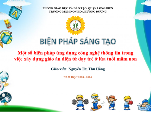 Một số biện pháp ứng dụng CNTT trong việc xây dựng giáo án điện tử dạy trẻ ở lứa tuổi mầm non - GV: Nguyễn Thị Thu Hằng