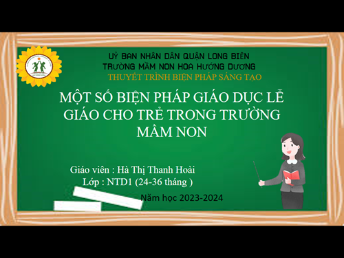 Một số biện pháp giáo dục lễ giáo cho trẻ trong trường mầm non - GV: Hà Thị Thanh Hoài