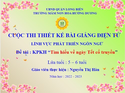 KHPH   Tìm hiểu về Tết Nguyên Đán  - GV: Nguyễn Thị Hân. Lứa tuổi: 5-6 tuổi