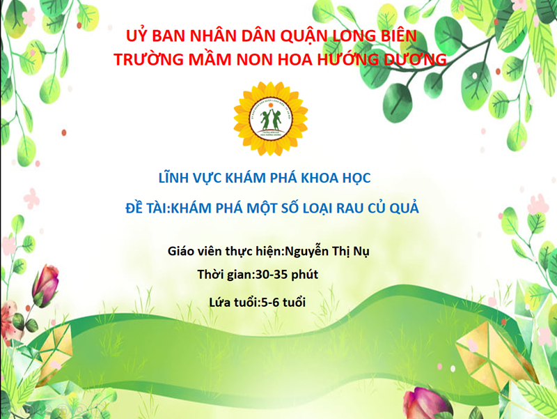 KPKH- Một số loại rau ăn củ- GV: Nguyễn Thị Nụ -Lứa tuổi: 5-6 tuổi